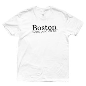 Boston looks good on me short-sleeve T-shirt
