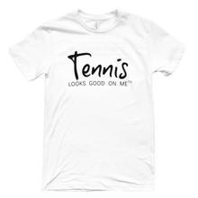 Load image into Gallery viewer, Tennis looks good on me Performance Tee