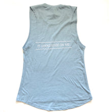 Load image into Gallery viewer, back of saltwater looks good on me tank top it says it looks good on me 