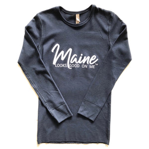 the front of a long sleeve navy blue Maine looks good on me thermal waffle shirt with white letters 